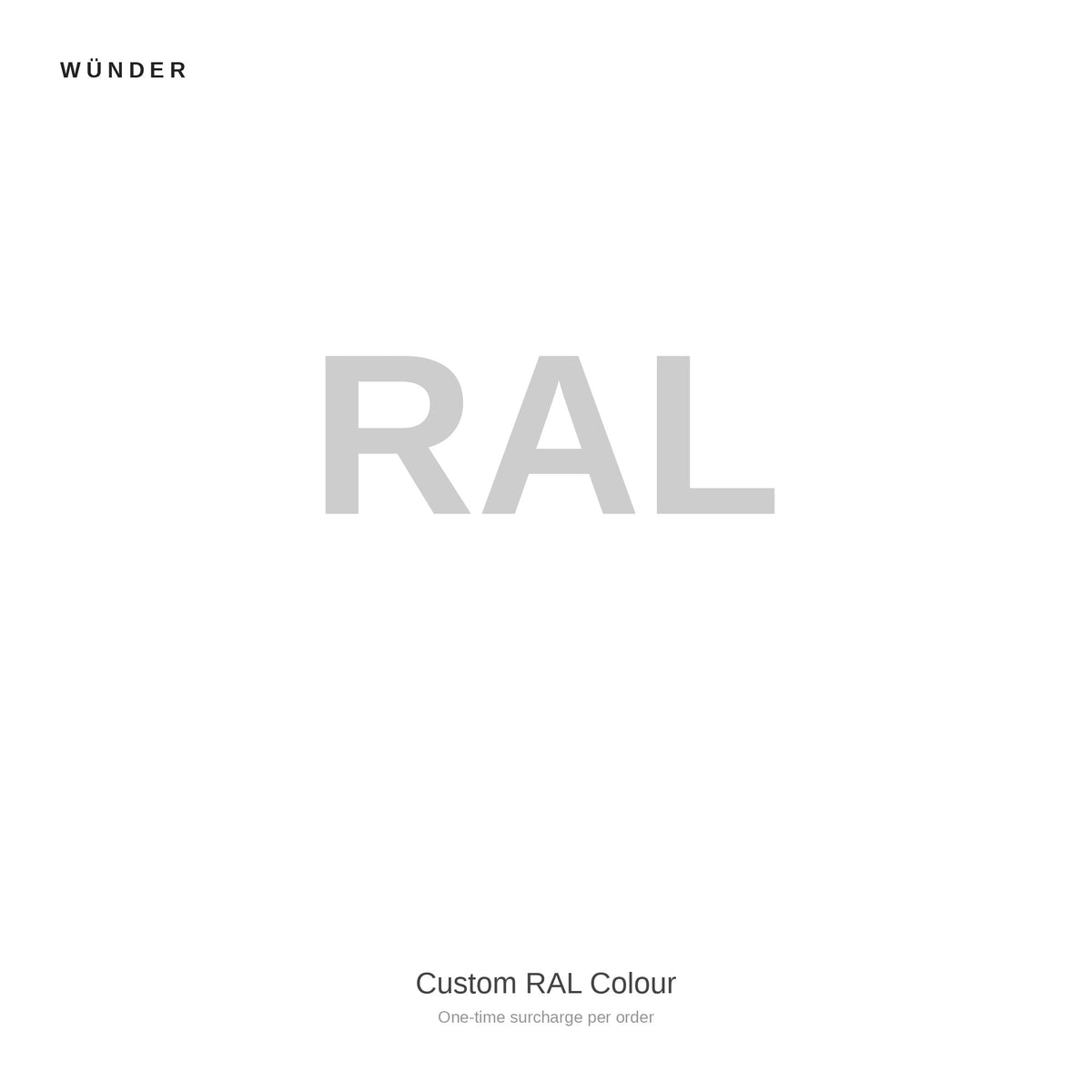 Wünder Custom RAL Colour, placeholder